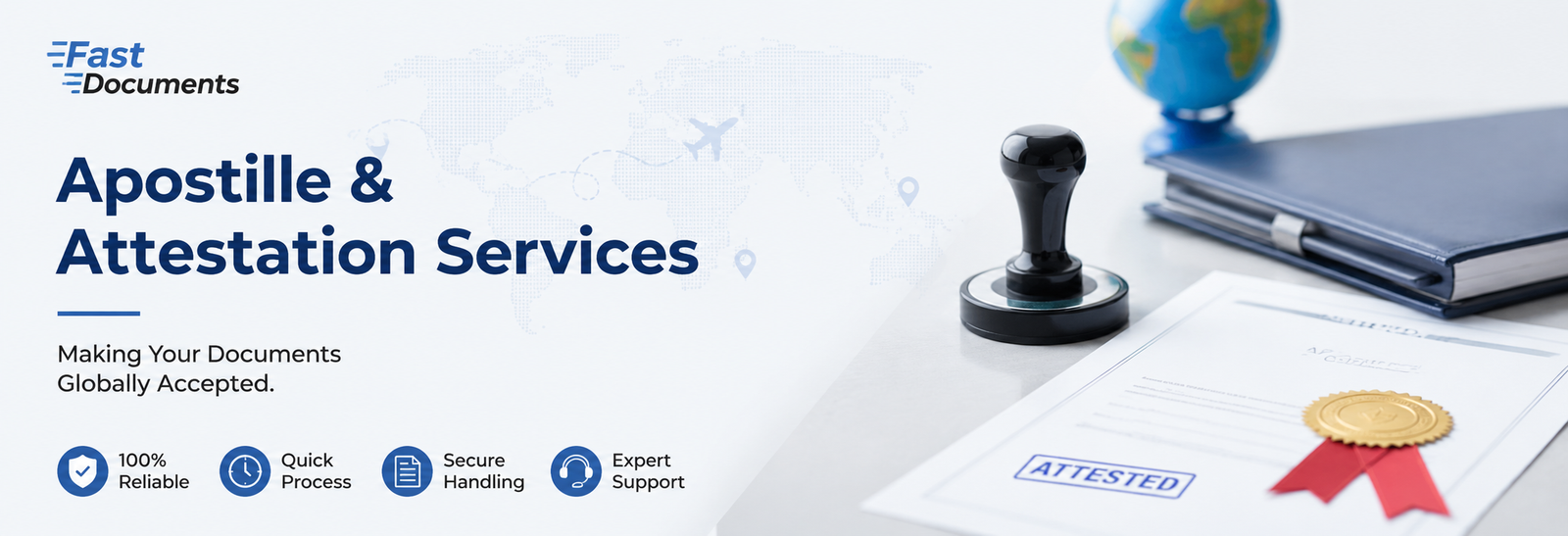Fast Documents Apostille and Attestation Services banner with an attested document, official stamp, globe, and secure document handling.